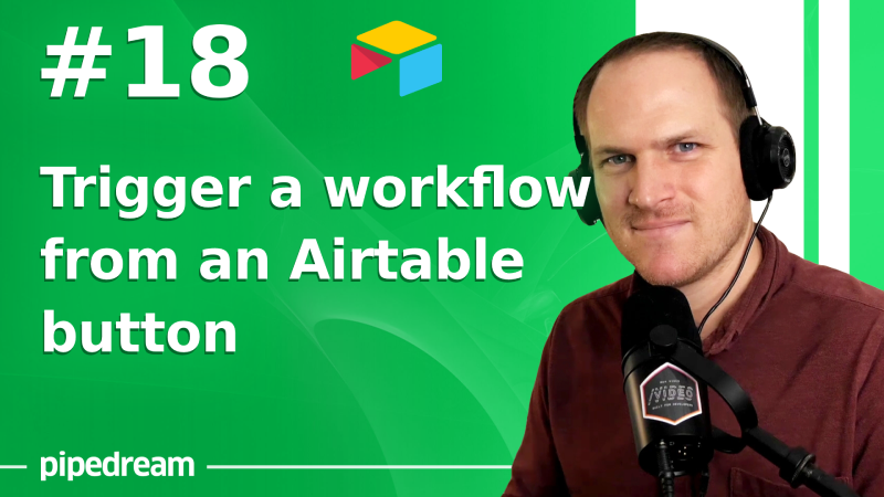 Trigger a Pipedream workflow from an Airtable Base button