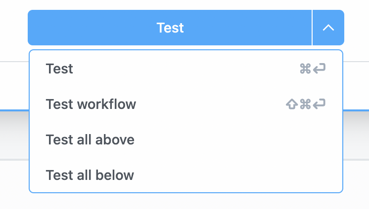 Selectively pick testing your workflow above or below the current step is now available.